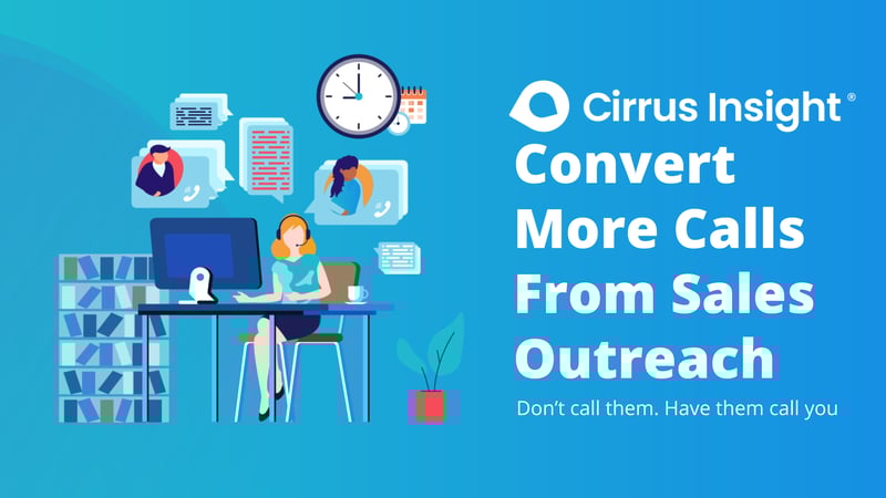 200_Convert More Calls From Sales Outreach-Section_ Prospect Smarter-Cirrus Insight Microsite