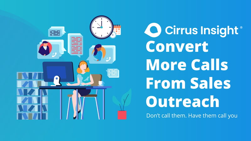 200_Convert More Calls From Sales Outreach-Section_ Prospect Smarter-Cirrus Insight Microsite